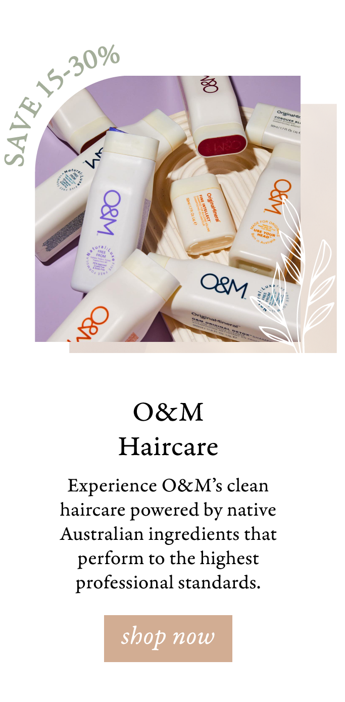  oM Haircare Experience OM's clean haircare powered by native Australian ingredients that perform to the highest professional standards. 