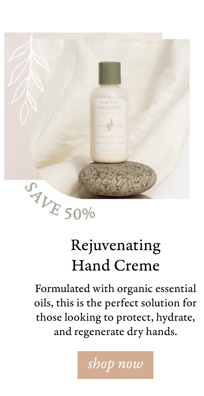 SIMPLY ORGANIC tfy y %50% Rejuvenating Hand Creme Formulated with organic essential oils, this is the perfect solution for those looking to protect, hydrate, and regenerate dry hands. 