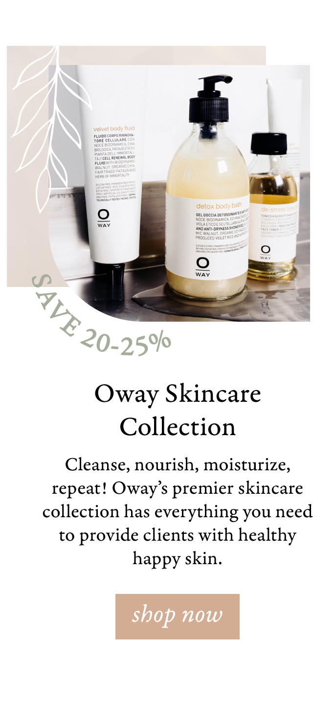  Oway Skincare Collection Cleanse, nourish, moisturize, repeat! Oways premier skincare collection has everything you need to provide clients with healthy happy skin. 
