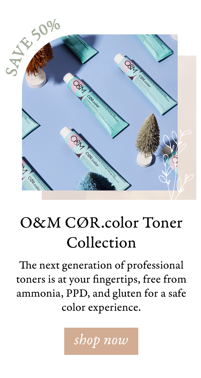  OM COR.color Toner Collection The next generation of professional toners is at your fingertips, free from ammonia, PPD, and gluten for a safe color experience. 